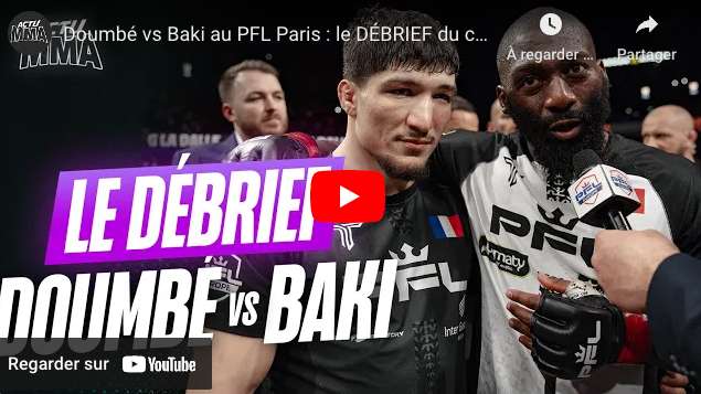 doumbé-vs-baki-debrief-pfl-paris-resultat-podcast